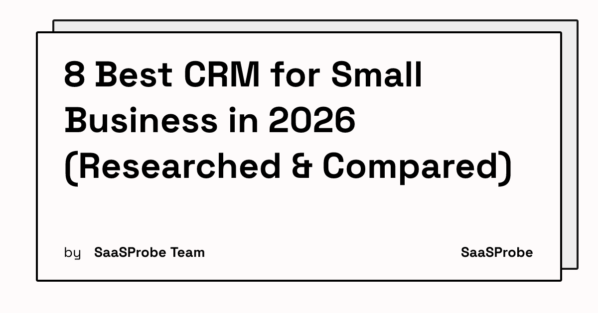 8 Best CRM for Small Business in 2026 (Researched & Compared)