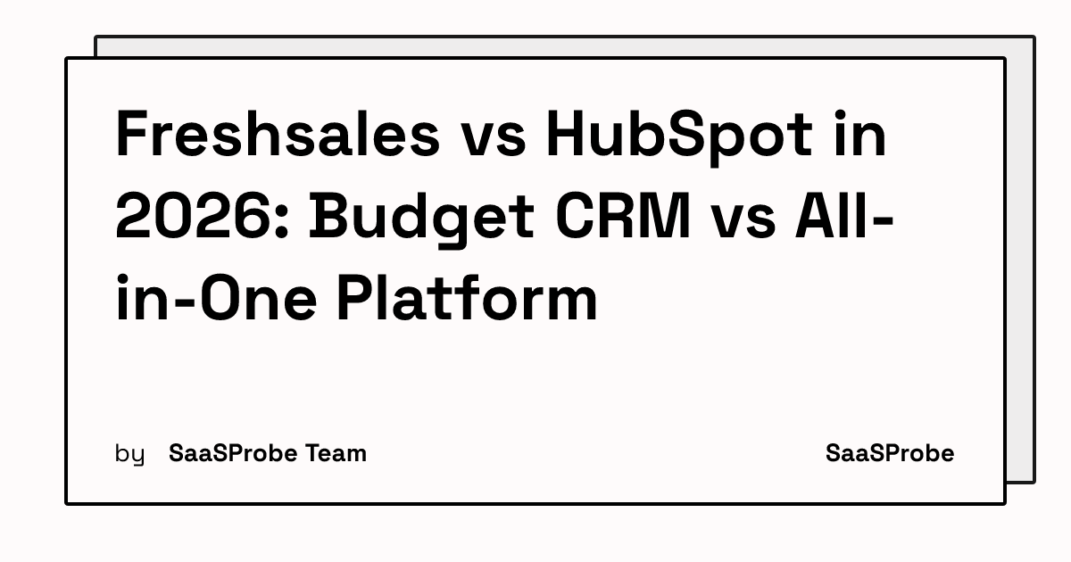 Freshsales vs HubSpot in 2026: Budget CRM vs All-in-One Platform