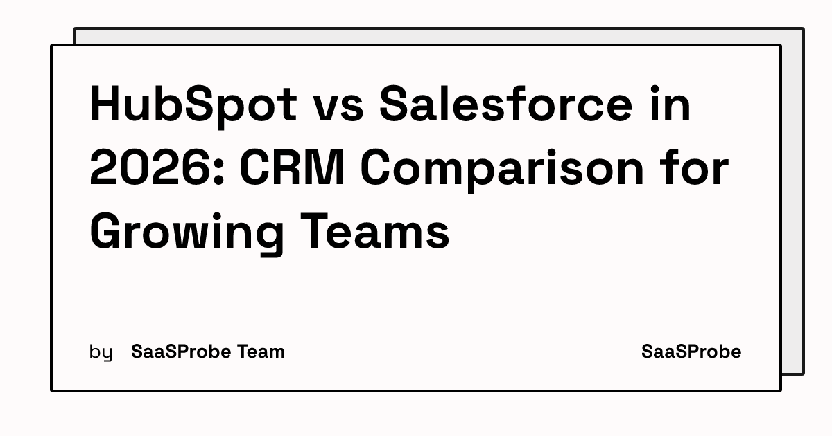 HubSpot vs Salesforce in 2026: CRM Comparison for Growing Teams