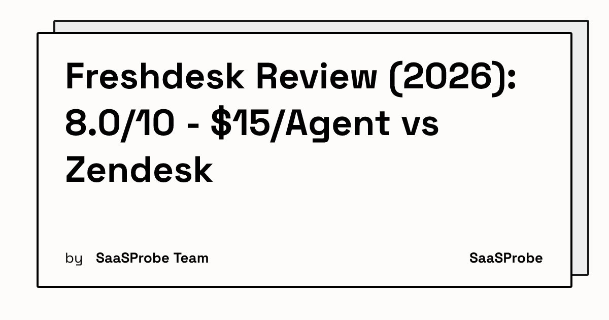 Freshdesk Review 2026: Features, Pricing, Pros & Cons