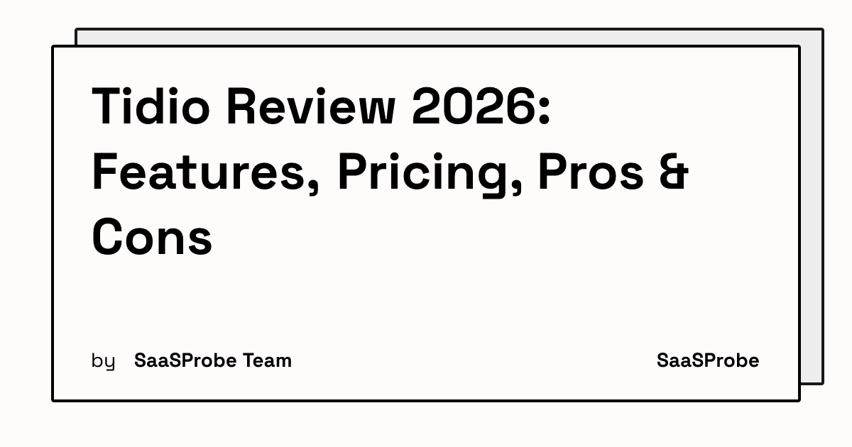 Tidio Review 2026: Features, Pricing, Pros & Cons